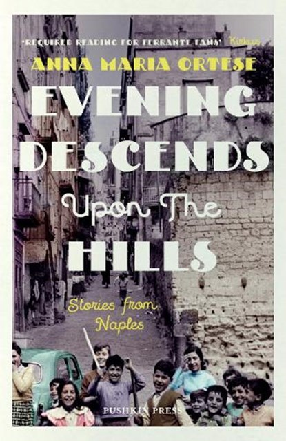 Evening Descends Upon the Hills, Anna Maria Ortese - Paperback - 9781782273356