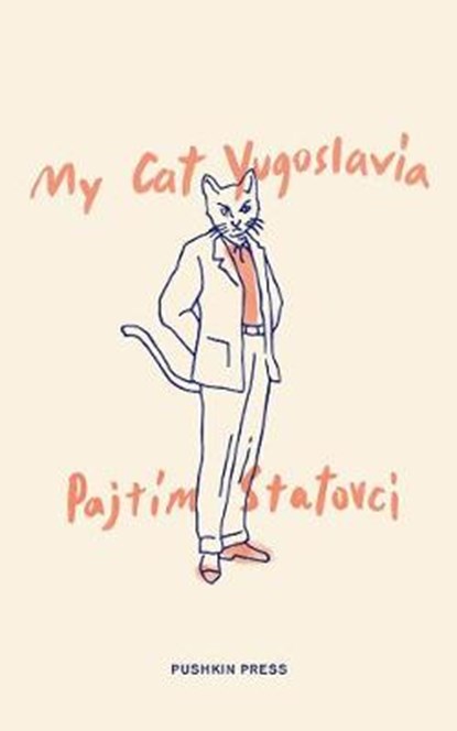 My Cat Yugoslavia, Pajtim Statovci - Gebonden - 9781782273585
