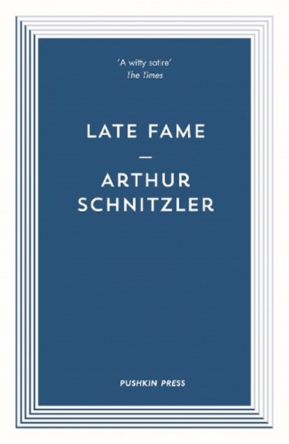 Late Fame, Arthur (Author) Schnitzler - Paperback - 9781782273707