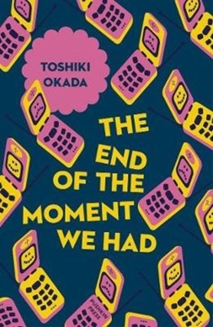 The End of the Moment We Had, Toshiki Okada - Paperback - 9781782274162
