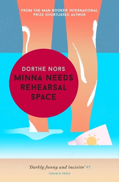 Minna Needs Rehearsal Space, Dorthe Nors - Paperback - 9781782274346