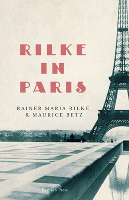 Rilke in Paris, Rainer Maria Rilke ; Maurice Betz - Paperback - 9781782274742