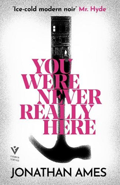 You Were Never Really Here, Jonathan Ames - Paperback - 9781782275251