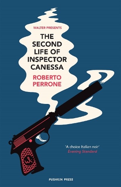 The Second Life of Inspector Canessa, Roberto Perrone - Paperback - 9781782276210
