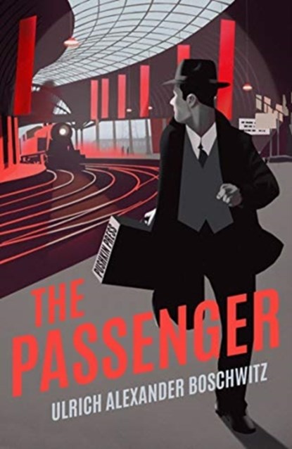 The Passenger, Ulrich Alexander Boschwitz - Paperback - 9781782276845