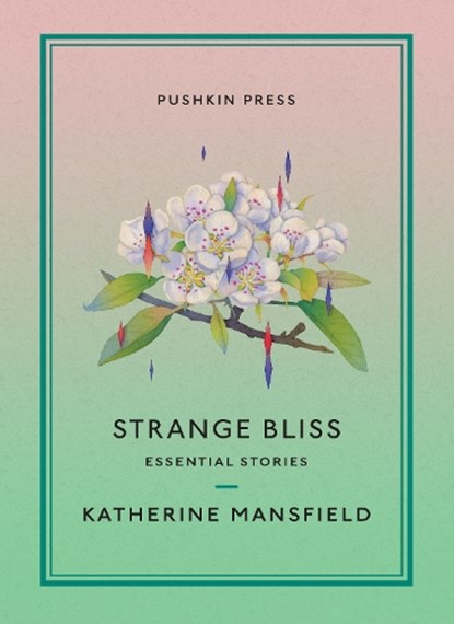 Strange Bliss, Katherine Mansfield - Paperback - 9781782277125