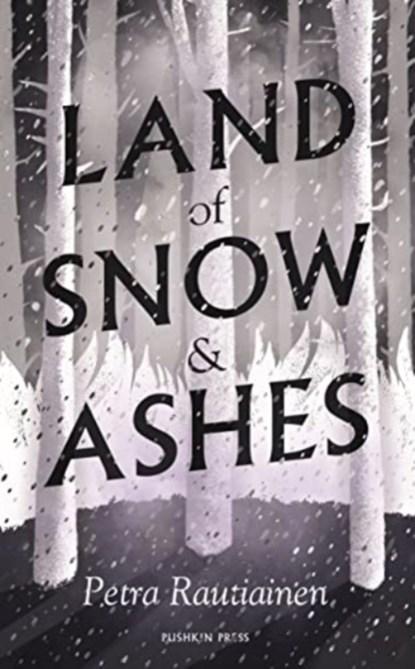Land of Snow and Ashes, Petra Rautiainen - Paperback - 9781782277361