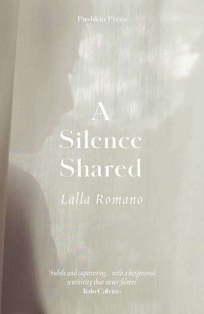 A Silence Shared, Lalla Romano - Paperback - 9781782278207