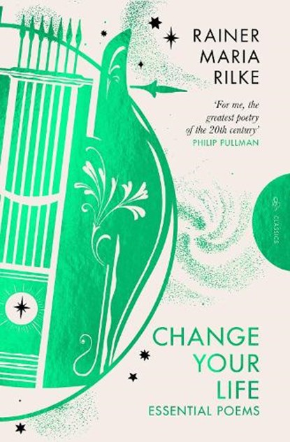 Change Your Life, Rainer Maria Rilke - Paperback - 9781782278580