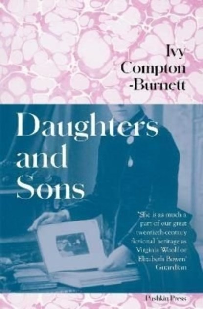 Daughters and Sons, Ivy Compton-Burnett - Paperback - 9781782278702