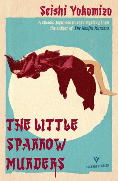 The Little Sparrow Murders, Seishi Yokomizo - Paperback - 9781782278870