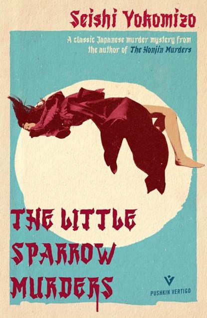 The Little Sparrow Murders, Seishi Yokomizo - Paperback - 9781782278870