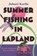 Summer Fishing in Lapland, Juhani Karila - Paperback - 9781782278931