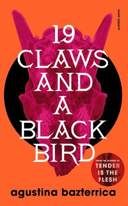 Nineteen Claws and a Black Bird, Agustina Bazterrica - Paperback - 9781782279013