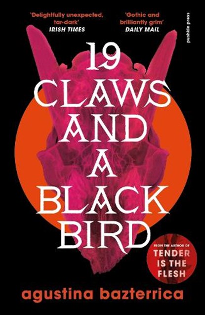 Nineteen Claws and a Black Bird, Agustina Bazterrica - Paperback - 9781782279037