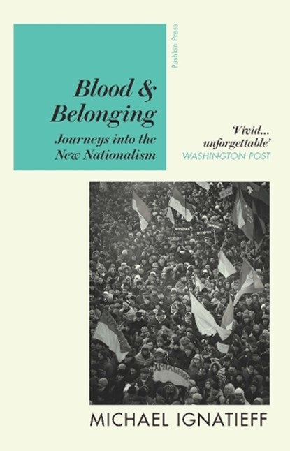 Blood & Belonging, Michael Ignatieff - Paperback - 9781782279105