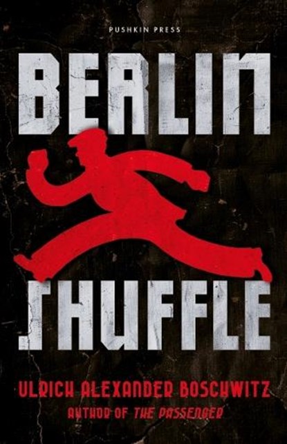 Berlin Shuffle, Ulrich Alexander Boschwitz - Gebonden - 9781782279143