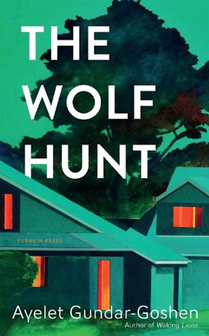 The Wolf Hunt, Ayelet Gundar-Goshen - Gebonden - 9781782279884