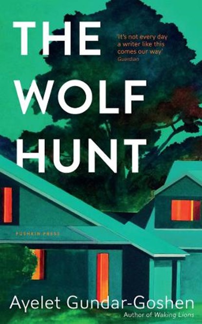 The Wolf Hunt, Ayelet Gundar-Goshen - Paperback - 9781782279914