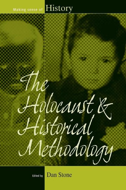 The Holocaust and Historical Methodology, Dan Stone - Paperback - 9781782386780