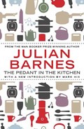 Pedant in the kitchen | Julian (author) Barnes | 