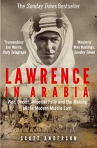 Lawrence in Arabia | Scott Anderson | 