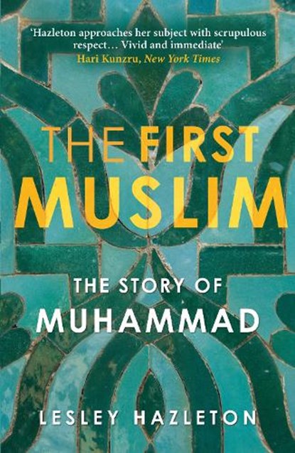 The First Muslim, Lesley Hazleton - Paperback - 9781782392323