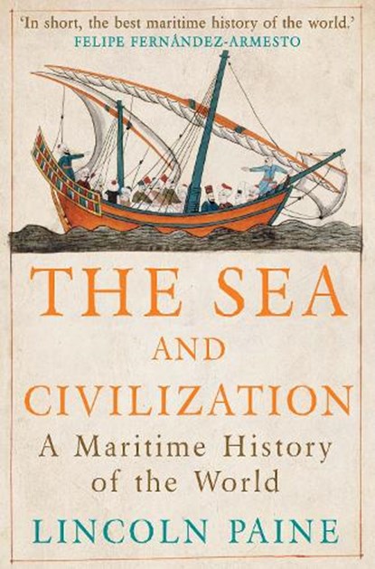 The Sea and Civilization, Lincoln Paine - Paperback - 9781782393580