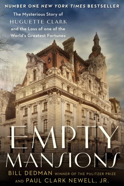 Empty Mansions, Paul Clark Newell ; Bill Dedman - Paperback - 9781782394761