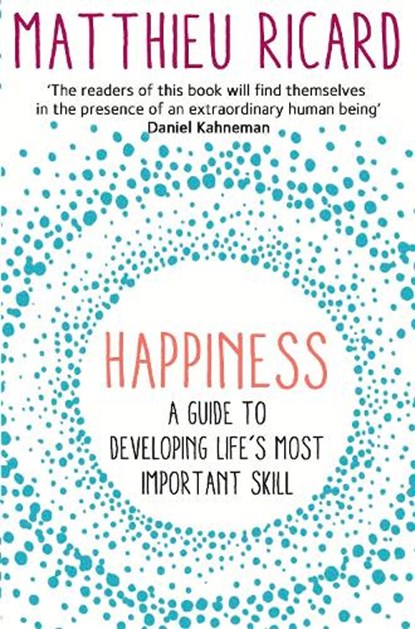 Happiness, Matthieu Ricard - Paperback - 9781782394815