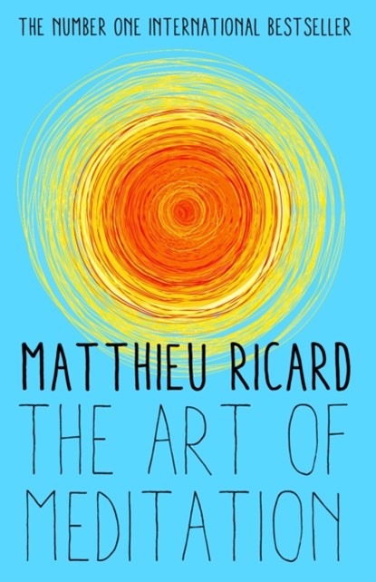 The Art of Meditation, Matthieu Ricard - Paperback - 9781782395393