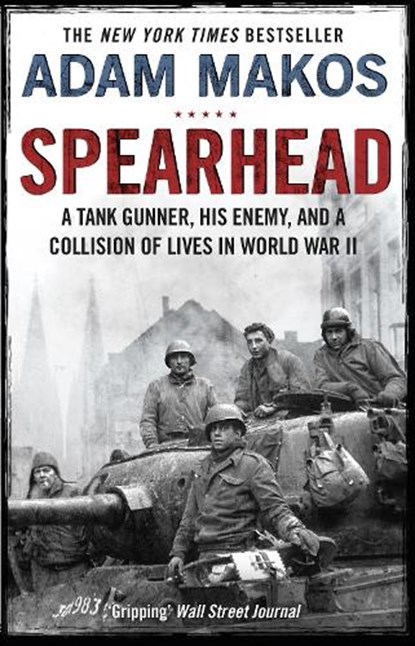 Spearhead, Adam Makos - Paperback - 9781782395812