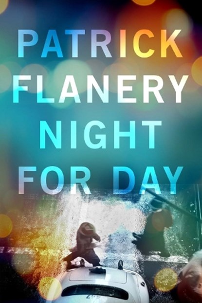 Night for Day, Patrick Flanery - Paperback - 9781782396086