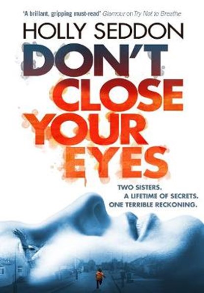 Don't Close Your Eyes, Holly Seddon - Paperback - 9781782396710