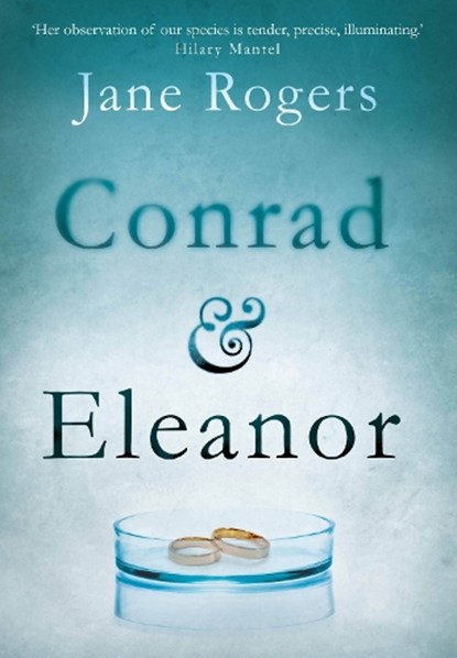 Conrad & Eleanor, Jane Rogers - Gebonden - 9781782397922