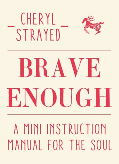 Brave Enough, Cheryl Strayed - Gebonden - 9781782398530