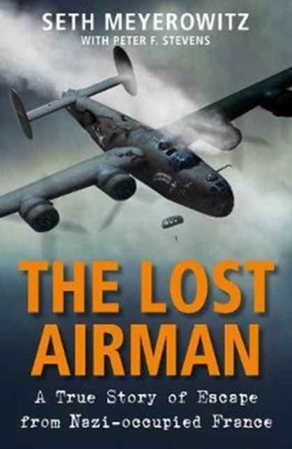 The Lost Airman, Seth (Author) Meyerowitz - Paperback - 9781782398967