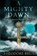 A Mighty Dawn, Theodore (Author) Brun - Paperback - 9781782399957