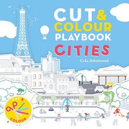 Cut & Colour Playbook Cities, DIEUDONNE,  Clea - Paperback - 9781782404019
