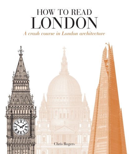 How to Read London, Chris Rogers - Paperback - 9781782404521