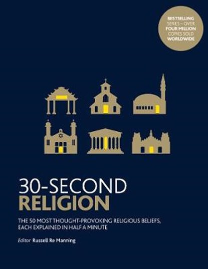 30-Second Religion, MANNING,  Russell Re ; Bartholomew, Richard - Paperback - 9781782405917