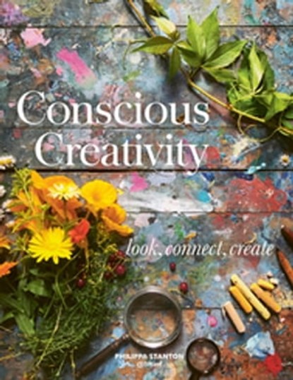 Conscious Creativity, Philippa Stanton - Ebook - 9781782407317