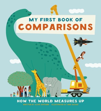 My First Book of Comparisons, Clive Gifford - Gebonden - 9781782409359