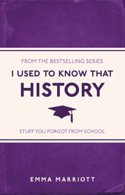 I Used to Know That: History, Emma Marriott - Paperback - 9781782434481