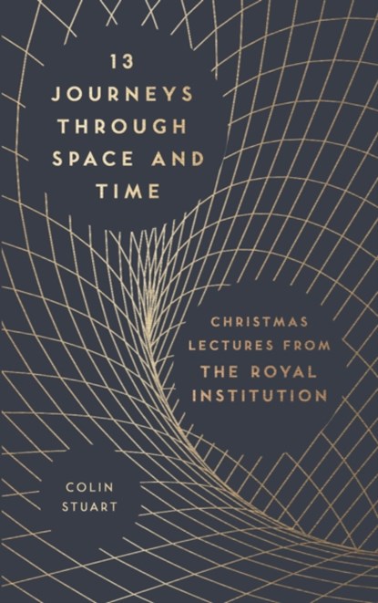 13 Journeys Through Space and Time, Colin Stuart - Gebonden - 9781782436874