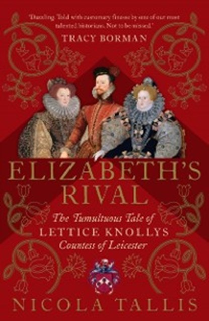 Elizabeth's Rival, Nicola Tallis - Ebook - 9781782437512