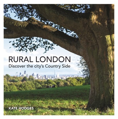 Rural London, Kate Hodges - Paperback - 9781782437536