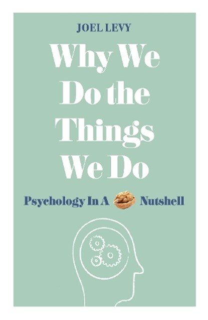 Why We Do the Things We Do, Joel (Author) Levy - Paperback - 9781782437857
