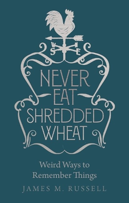 Never Eat Shredded Wheat, James M. Russell - Gebonden - 9781782439899