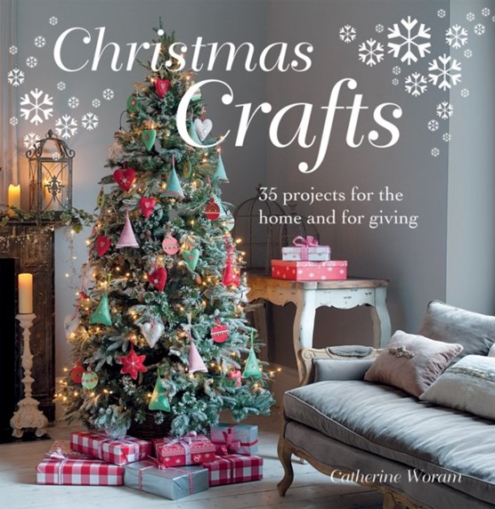 Christmas crafts : 35 projects for the home and for giving